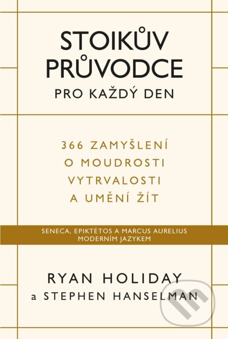 E-kniha: Stoikův průvodce pro každý den (Ryan Holiday). Audiolibrix, 2021 E-kniha: Stoikův průvodce pro každý den (Ryan Holiday). Audiolibrix, 2021