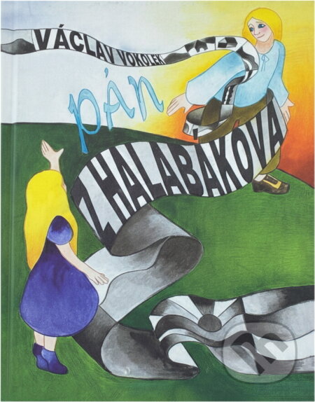 Kniha: Pán z Halabákova (Václav Vokolek). Vera, 1997 Kniha: Pán z Halabákova (Václav Vokolek). Vera, 1997