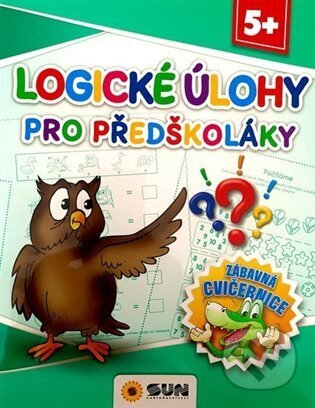 Kniha: Logické úlohy pro předškoláky (SUN). SUN, 2024 Kniha: Logické úlohy pro předškoláky (SUN). SUN, 2024
