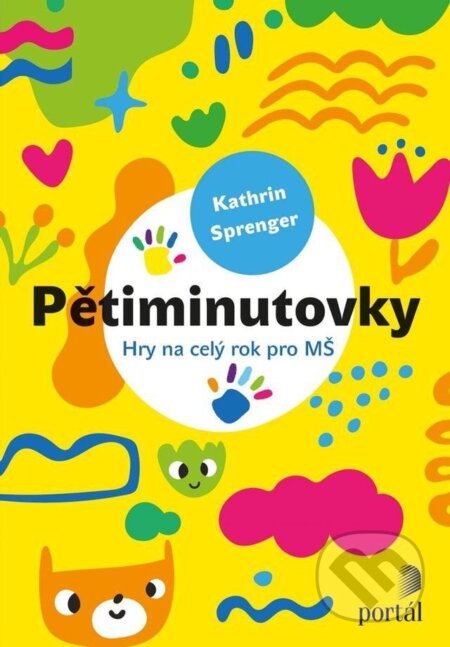 Kniha: Pětiminutovky (Kathrin Sprenger). Portál, 2024 Kniha: Pětiminutovky (Kathrin Sprenger). Portál, 2024