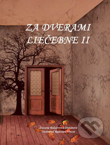 E-kniha: Za dverami liečebne II. (Zuzana Donátová Balašovová). Elist, 2024 E-kniha: Za dverami liečebne II. (Zuzana Donátová Balašovová). Elist, 2024