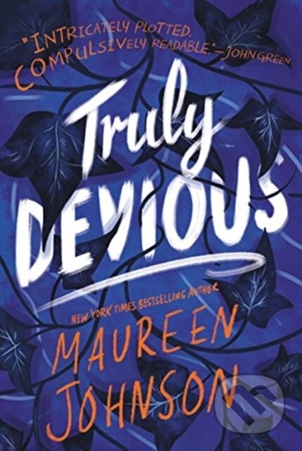 Kniha: Truly Devious (Maureen Johnson). Katherine Tegen Books, 2019 Kniha: Truly Devious (Maureen Johnson). Katherine Tegen Books, 2019