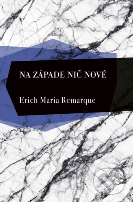 Kniha: Na západe nič nové (Erich Maria Remarque). Slovenský spisovateľ, 2024 Kniha: Na západe nič nové (Erich Maria Remarque). Slovenský spisovateľ, 2024