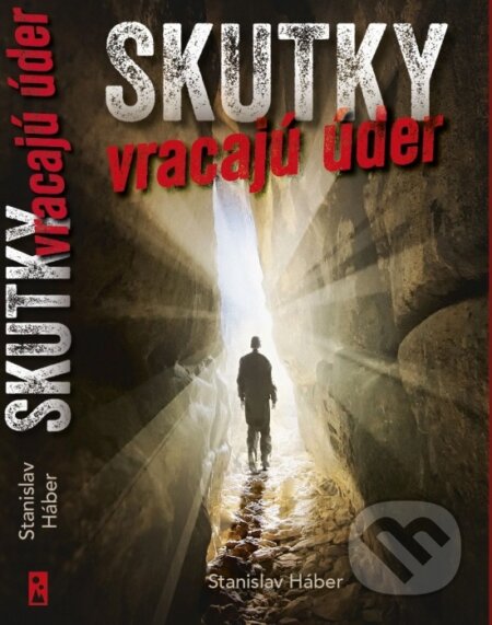 Kniha: Skutky vracajú úder (Stanislav Háber). Naše rodina, 2024 Kniha: Skutky vracajú úder (Stanislav Háber). Naše rodina, 2024