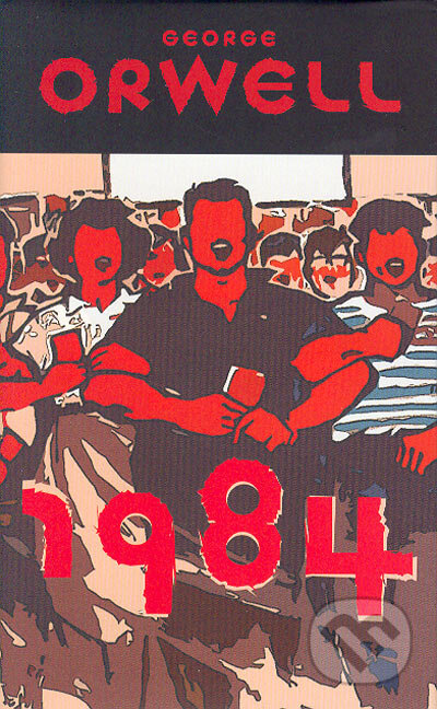 Kniha: 1984 (George Orwell). Slovart, 2001 Kniha: 1984 (George Orwell). Slovart, 2001