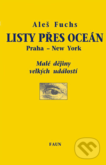 Kniha: Listy přes oceán (Aleš Fuchs). Faun, 2006 Kniha: Listy přes oceán (Aleš Fuchs). Faun, 2006