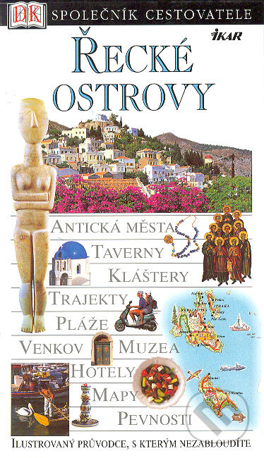 Kniha: Řecké ostrovy (Ikar CZ). Ikar CZ, 2004 Kniha: Řecké ostrovy (Ikar CZ). Ikar CZ, 2004