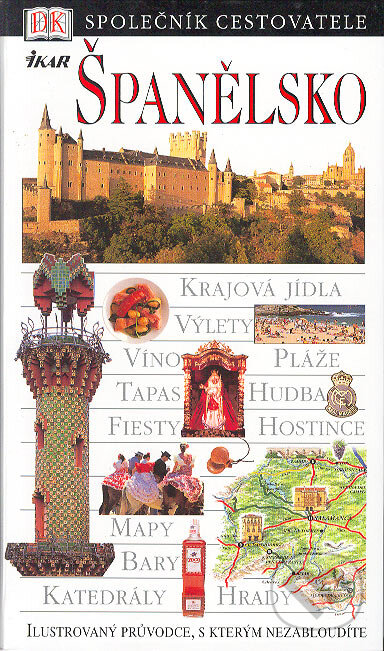 Kniha: Španělsko (Ikar CZ). Ikar CZ, 2003 Kniha: Španělsko (Ikar CZ). Ikar CZ, 2003