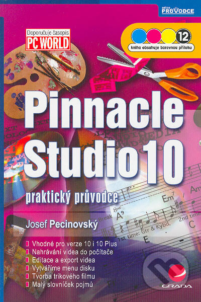 Kniha: Pinnacle Studio 10 (Josef Pecinovský). Grada, 2006 Kniha: Pinnacle Studio 10 (Josef Pecinovský). Grada, 2006