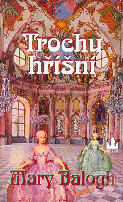 Kniha: Trochu hříšní (Mary Balogh). Baronet, 2005 Kniha: Trochu hříšní (Mary Balogh). Baronet, 2005