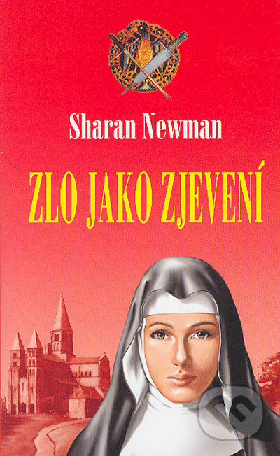 Kniha: Zlo jako zjevení (Sharan Newman). Baronet, 2005 Kniha: Zlo jako zjevení (Sharan Newman). Baronet, 2005
