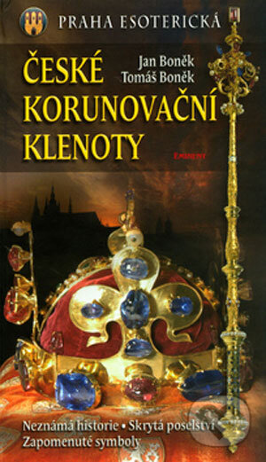 Kniha: České korunovační klenoty (Jan Boněk). Eminent, 2006 Kniha: České korunovační klenoty (Jan Boněk). Eminent, 2006