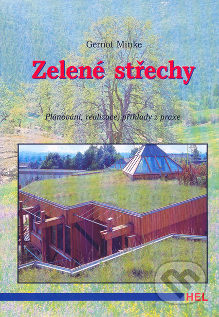 Kniha: Zelené střechy (Gernot Minke). Hel, 2001 Kniha: Zelené střechy (Gernot Minke). Hel, 2001