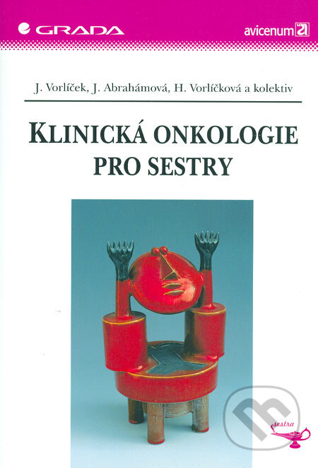 Kniha: Klinická onkologie pro sestry (Jiří Vorlíček a kolektív). Grada, 2006 Kniha: Klinická onkologie pro sestry (Jiří Vorlíček a kolektív). Grada, 2006