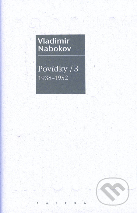 Kniha: Povídky 3 (Vladimir Nabokov). Paseka, 2006 Kniha: Povídky 3 (Vladimir Nabokov). Paseka, 2006