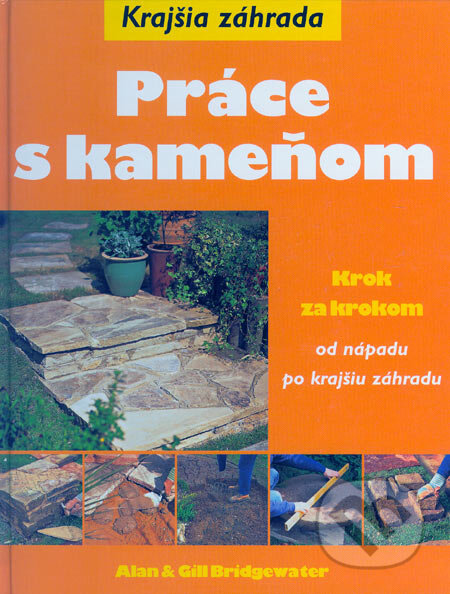 Kniha: Práce s kameňom (Alan Bridgewater a Gill Bridgewaterová). Ottovo nakladatelství, 2006 Kniha: Práce s kameňom (Alan Bridgewater a Gill Bridgewaterová). Ottovo nakladatelství, 2006