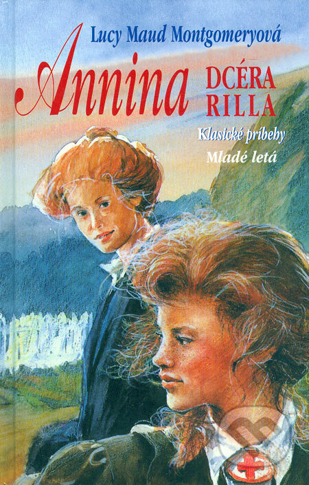 Kniha: Annina dcéra Rilla (Lucy Maud Montgomery). Slovenské pedagogické nakladateľstvo - Mladé letá, 2006 Kniha: Annina dcéra Rilla (Lucy Maud Montgomery). Slovenské pedagogické nakladateľstvo - Mladé letá, 2006