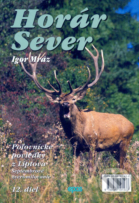 Kniha: Horár Sever. 12. diel (Igor Mráz). Epos, 2006 Kniha: Horár Sever. 12. diel (Igor Mráz). Epos, 2006