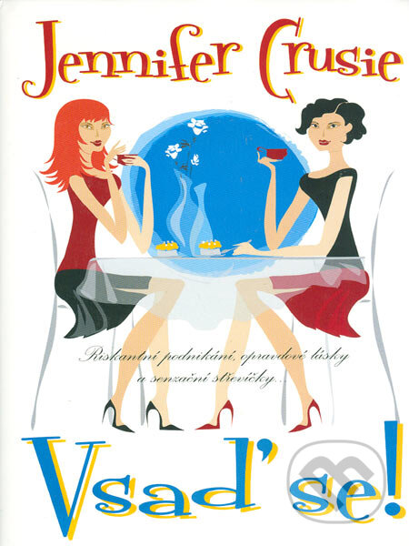 Kniha: Vsaď se! (Jennifer Crusie), 2006 Kniha: Vsaď se! (Jennifer Crusie), 2006