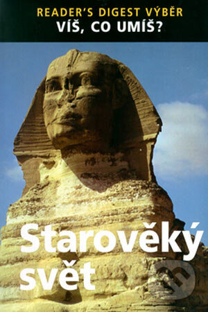 Kniha: Starověký svět (Antony Mason). Reader´s Digest Výběr, 2006 Kniha: Starověký svět (Antony Mason). Reader´s Digest Výběr, 2006