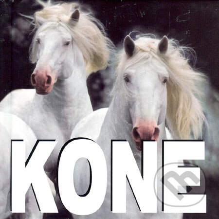 Kniha: Kone (Ottovo nakladatelství). Ottovo nakladatelství, 2005 Kniha: Kone (Ottovo nakladatelství). Ottovo nakladatelství, 2005