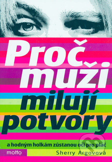 Kniha: Proč muži milují potvory (Sherry Argov). Motto, 2005 Kniha: Proč muži milují potvory (Sherry Argov). Motto, 2005
