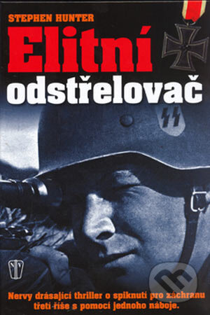 Kniha: Elitní odstřelovač (Stephen Hunter). Naše vojsko CZ, 2006 Kniha: Elitní odstřelovač (Stephen Hunter). Naše vojsko CZ, 2006