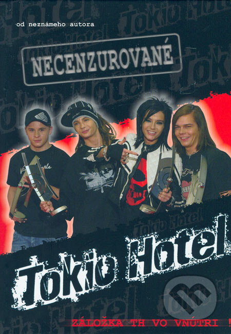 Kniha: Tokio Hotel (Infopress). Infopress, 2006 Kniha: Tokio Hotel (Infopress). Infopress, 2006