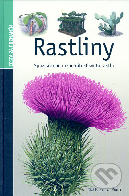 Kniha: Rastliny (Fortuna Print). Fortuna Print, 2006 Kniha: Rastliny (Fortuna Print). Fortuna Print, 2006