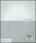 Kniha: John Pawson Works (Deyan Sudjic). Phaidon, 2006 Kniha: John Pawson Works (Deyan Sudjic). Phaidon, 2006