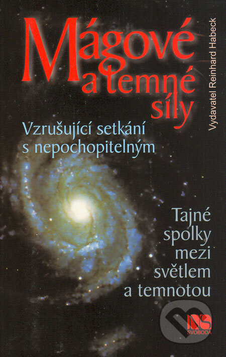 Kniha: Mágové a temné síly (NS Svoboda). NS Svoboda, 2006 Kniha: Mágové a temné síly (NS Svoboda). NS Svoboda, 2006