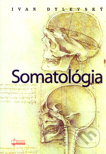 Kniha: Somatológia (Ivan Dylevský). Osveta, 2003 Kniha: Somatológia (Ivan Dylevský). Osveta, 2003