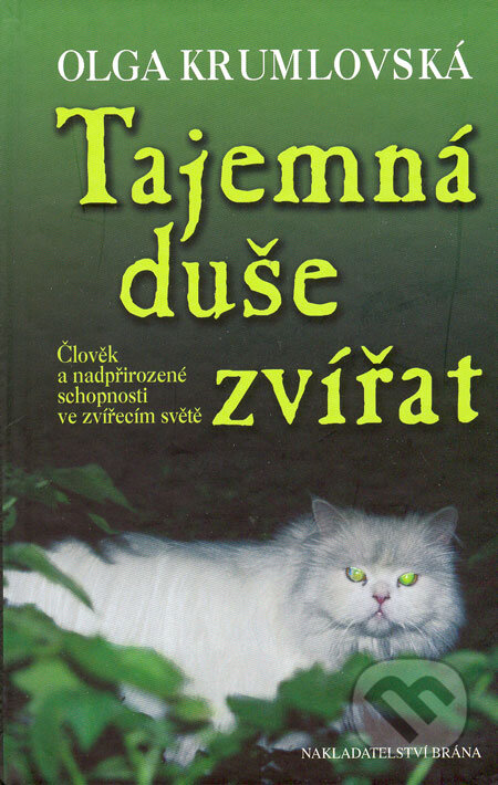 Tajemná duše zvířat - Olga Krumlovská, Brána, 2006