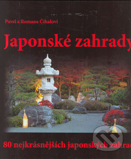 Japonské zahrady - Pavel Číhal, Romana Číhalová, Pavel Číhal - Ginkgo, 2005
