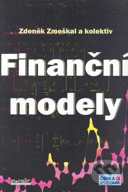 Kniha: Finanční modely (Zdeněk Zmeškal a kolektív). Ekopress, 2004 Kniha: Finanční modely (Zdeněk Zmeškal a kolektív). Ekopress, 2004