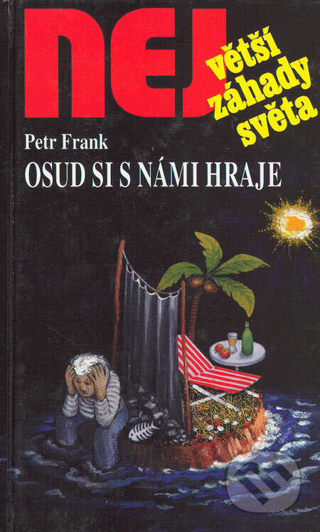 Kniha: Osud si s námi hraje (Petr Frank). Dialog, 2001 Kniha: Osud si s námi hraje (Petr Frank). Dialog, 2001