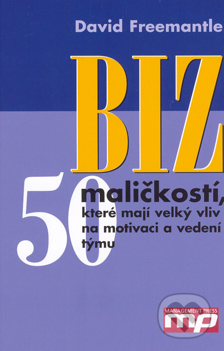 Kniha: BIZ (David Freemantle). Management Press, 2006 Kniha: BIZ (David Freemantle). Management Press, 2006
