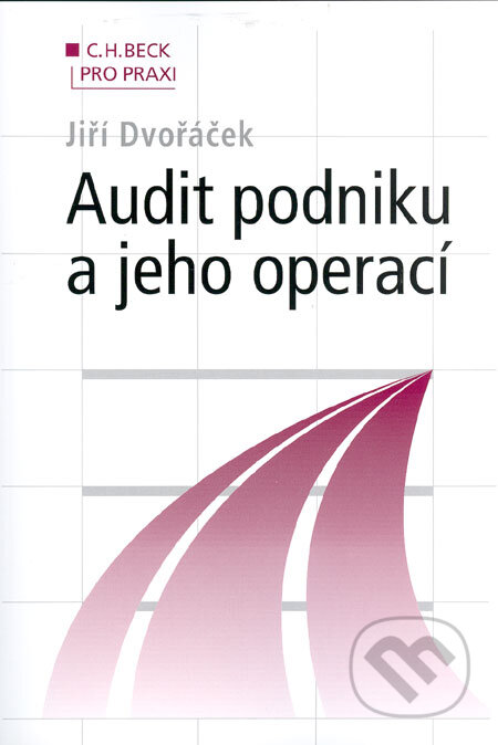 Kniha: Audit podniku a jeho operací (Jiří Dvořáček). C. H. Beck, 2005 Kniha: Audit podniku a jeho operací (Jiří Dvořáček). C. H. Beck, 2005