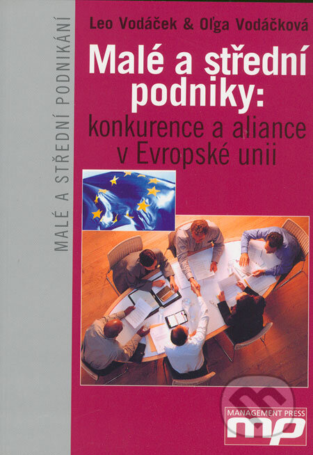 Kniha: Malé a střední podniky: konkurence a aliance v Evropské unii (Leo Vodáček a Oľga Vodáčková). Management Press, 2004 Kniha: Malé a střední podniky: konkurence a aliance v Evropské unii (Leo Vodáček a Oľga Vodáčková). Management Press, 2004