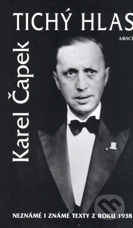 Kniha: Tichý hlas (Karel Čapek). ARSCI, 2005 Kniha: Tichý hlas (Karel Čapek). ARSCI, 2005