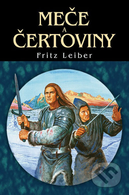 Kniha: Meče a čertoviny (Fritz Leiber). Triton, 2006 Kniha: Meče a čertoviny (Fritz Leiber). Triton, 2006