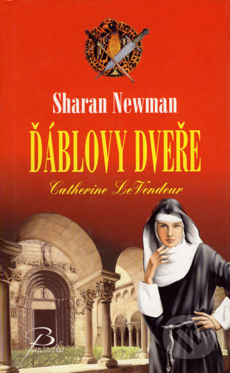 Kniha: Ďáblovy dveře (Sharan Newman). Baronet, 2006 Kniha: Ďáblovy dveře (Sharan Newman). Baronet, 2006