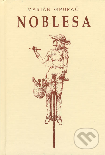 Noblesa - Marián Grupač, Vydavateľstvo Spolku slovenských spisovateľov, 2005