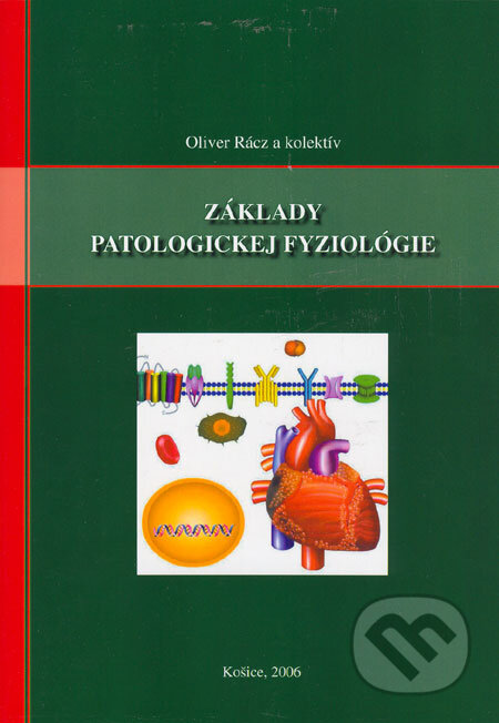 Kniha: Základy patologickej fyziológie (Oliver Rácz a kolektív). Aprilla, 2006 Kniha: Základy patologickej fyziológie (Oliver Rácz a kolektív). Aprilla, 2006