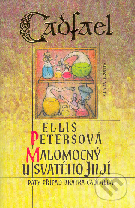 Kniha: Malomocný u Svatého Jiljí (Ellis Petersová). Mladá fronta, 2006 Kniha: Malomocný u Svatého Jiljí (Ellis Petersová). Mladá fronta, 2006