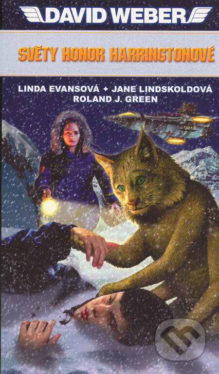 Kniha: Světy Honor Harringtonové (David Weber, Jane Lindskoldová, Linda Evansová a Roland J. Green). Polaris, 2004 Kniha: Světy Honor Harringtonové (David Weber, Jane Lindskoldová, Linda Evansová a Roland J. Green). Polaris, 2004