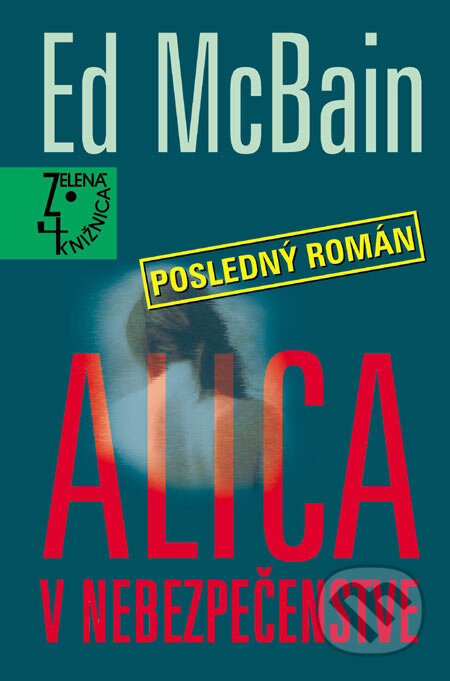 Kniha: Alica v nebezpečenstve (Ed McBain). Slovenský spisovateľ, 2006 Kniha: Alica v nebezpečenstve (Ed McBain). Slovenský spisovateľ, 2006