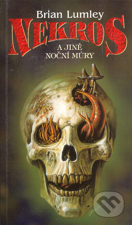 Kniha: Nekros a jiné noční můry (Brian Lumley). Polaris, 1999 Kniha: Nekros a jiné noční můry (Brian Lumley). Polaris, 1999