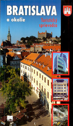 Kniha: Bratislava a okolie (Ján Lacika). Príroda, 2004 Kniha: Bratislava a okolie (Ján Lacika). Príroda, 2004