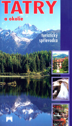Kniha: Tatry a okolie (Ján Lacika). Príroda, 2003 Kniha: Tatry a okolie (Ján Lacika). Príroda, 2003